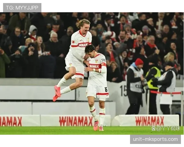 斯图加特欧战表现抢眼,持续点燃球迷热情与期待 斯图加特欧战表现抢眼,持续点燃球迷热情与期待